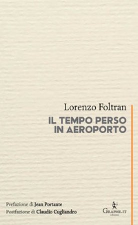 Il tempo perso in aeroporto Lorenzo Foltran