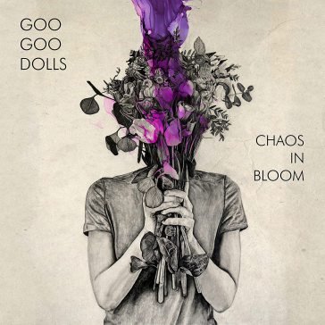 Chaos in bloom The Goo Goo Dolls