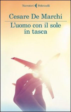 L'uomo con il sole in tasca Cesare De Marchi