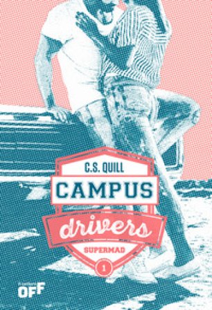 Supermad. Campus drivers. Ediz. italiana. Vol. 1 C. s. Quill