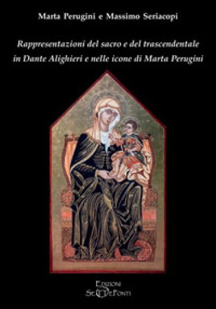 Rappresentazioni del sacro e del trascendentale in Dante Alighieri e nelle icone di Marta Perugini Marta Perugini