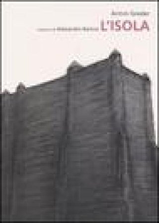 L'isola. Una storia di tutti i giorni. Ediz. a colori Armin Greder