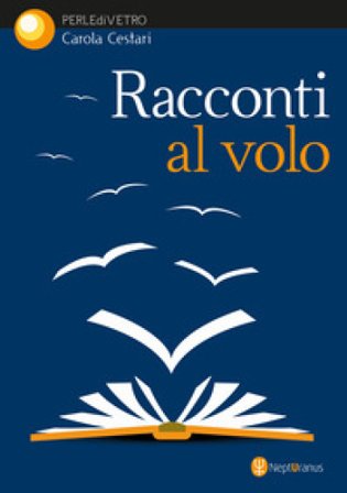 Racconti al volo Carola Cestari