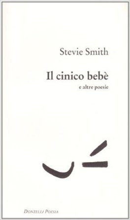 Il cinico bebè e altre poesie Stevie Smith