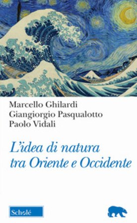 L'idea di natura tra Oriente e Occidente Marcello Ghilardi
