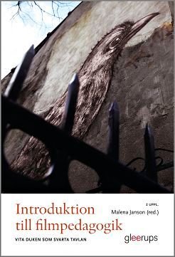 Introduktion till filmpedagogik : Vita duken som svarta tavlan, ISBN: 9789140692634
