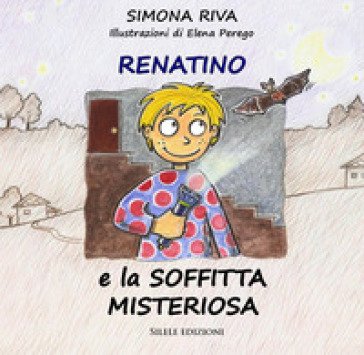 Renatino e la soffitta misteriosa Simona Riva