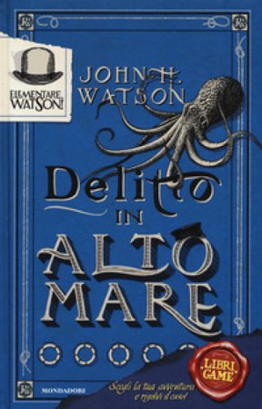 Elementare, Watson!. Vol. 2: Delitto in alto mare John H. Watson