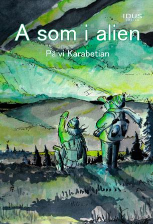 A som i alien - Bok av Päivi Karabetian - Inbunden