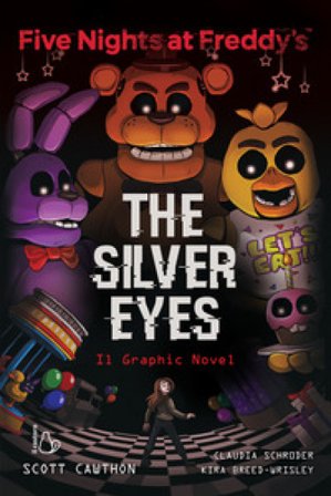 Five nights at Freddy's. The silver eyes. Il graphic novel Scott Cawthon