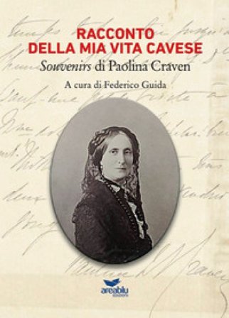 Racconto della mia vita cavese. Souvenirs di Paolina Craven