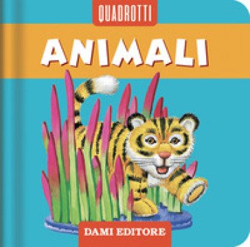 Animali. Ediz. a colori Anna Casalis
