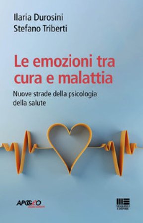 Le emozioni tra cura e malattia Ilaria Durosini