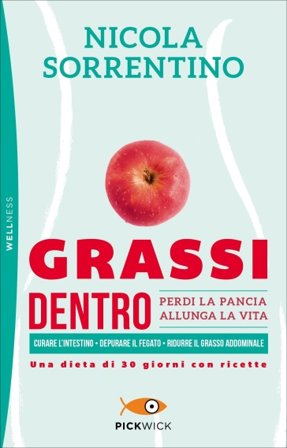 Grassi dentro. Perdi la pancia, allunga la vita Nicola Sorrentino