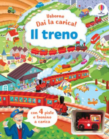Il treno. Ediz. a colori. Con 4 piste. Con trenino a carica Fiona Watt