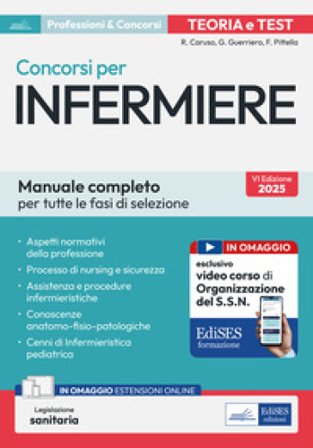 Concorsi per Infermiere. Manuale completo per tutte la fasi di selezione. Con legislazione sanitaria Rosario Caruso