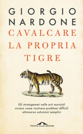 Cavalcare la propria tigre Giorgio Nardone