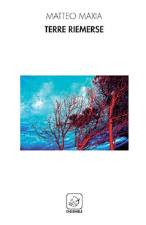 Terre riemerse Matteo Maxia