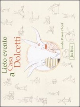 Lieto evento a casa Dolcetti. Ediz. illustrata Sandra Poirot Chérif
