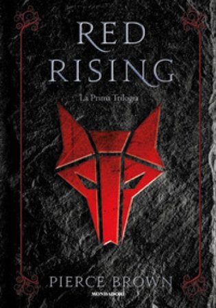 Red Rising. La prima trilogia Pierce Brown