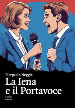 La Iena e il Portavoce Pierpaolo Neggia