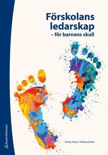 Förskolans ledarskap - för barnens skull, ISBN: 9789144117010