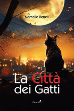 La città dei gatti Marcello Benelli