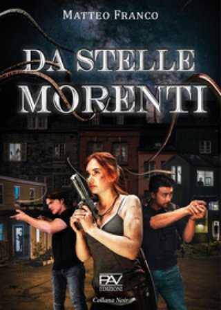 Da stelle morenti Matteo Franco