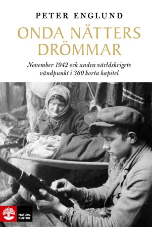 Onda nätters drömmar : November 1942 och andra världskrigets vändpunkt, ISBN: 9789127160088