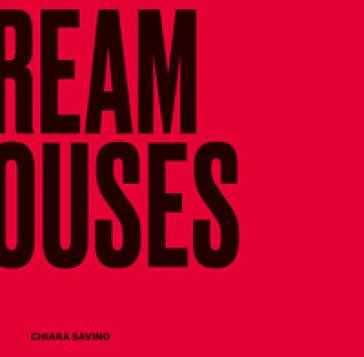 Dream houses. Interior Design Cubes Chiara Savino
