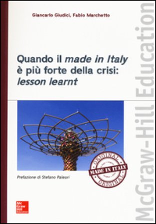 Quando il made in Italy è più forte della crisi: lesson learnt Giancarlo Giudici