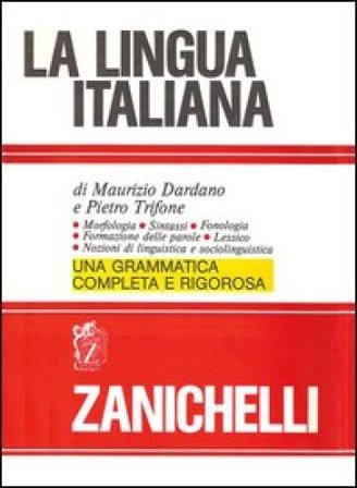 La lingua italiana. Morfologia sintassi fonologia formazione delle parole. Lessico. Nozioni di linguistica e sociolinguistica Maurizio Dardano
