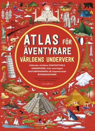 Atlas för äventyrare : Världens underverk. - Bok av Ben Handicott - Inbunden