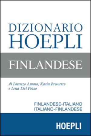 Dizionario Hoepli finlandese. Finlandese-italiano, italiano-finlandese Lorenzo Amato