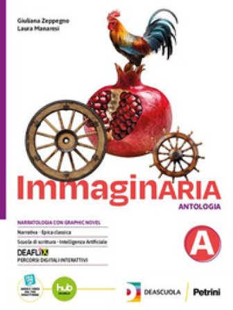 Immaginaria. Per le Scuole superiori. Con e-book. Con espansione online. Vol. A Laura Manaresi