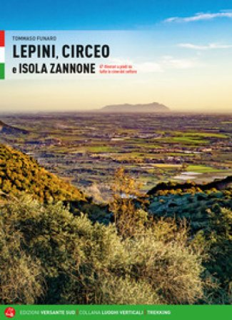 Lepini, Circeo e Isola Zannone. 67 itinerari a piedi su tutte le cime del settore Tommaso Funaro