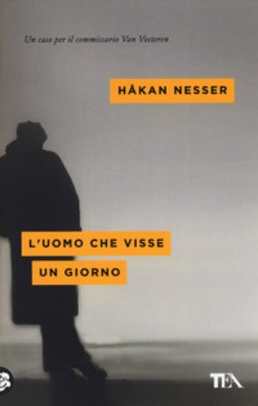 L'uomo che visse un giorno Håkan Nesser