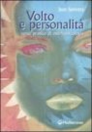 Volto e personalità. Corso pratico di morfopsicologia Jean Spinetta