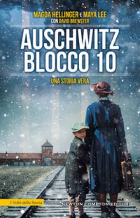 Auschwitz Blocco 10. Una storia vera Magda Hellinger