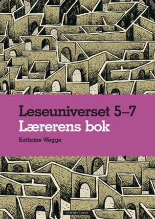 Leseuniverset 5-7 - Bok av Kathrine Wegge - Spiralbundet