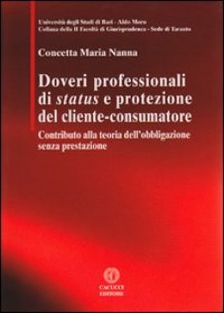 Doveri professionali di status e protezione del cliente-consumatore Concetta M. Nanna