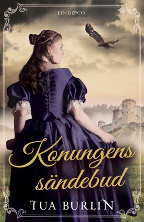 Konungens sändebud - Bok av Tua Burlin - Inbunden