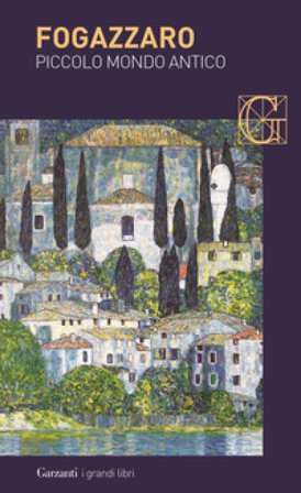 Piccolo mondo antico Antonio Fogazzaro