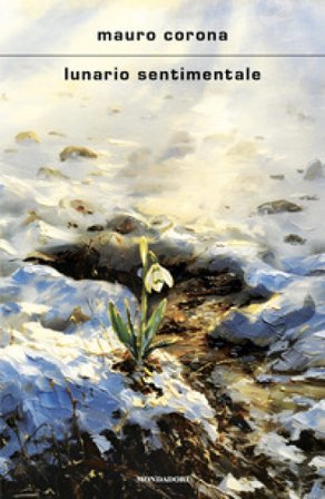 Lunario sentimentale Mauro Corona