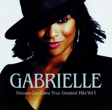 Dreams can come true: greatest hits vol Gabrielle