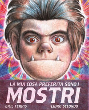 La mia cosa preferita sono i mostri. Vol. 2 Emil Ferris