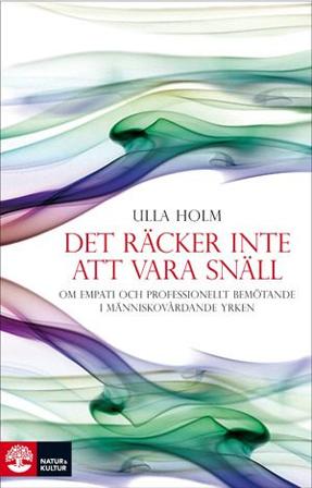 Det räcker inte att vara snäll : Häftad utgåva av originalutgåva från 2009