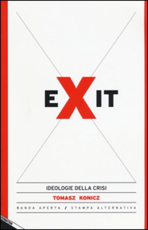 Exit. Ideologie della crisi Tomasz Konicz
