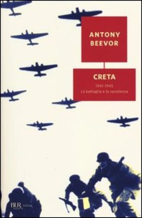 Creta. 1941-1945: la battaglia e la resistenza Antony Beevor