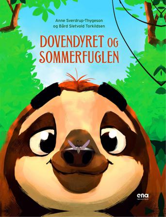 Dovendyret og sommerfuglen - Bok av Anne Sverdrup-Thygeson - Hardback